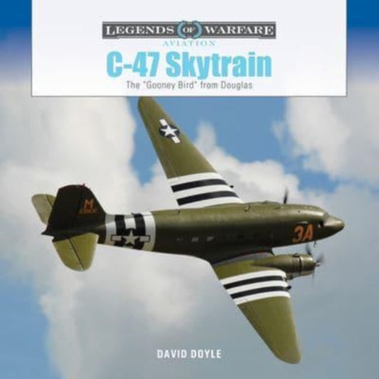 C-47 Skytrain: The "Gooney Bird" from Douglas