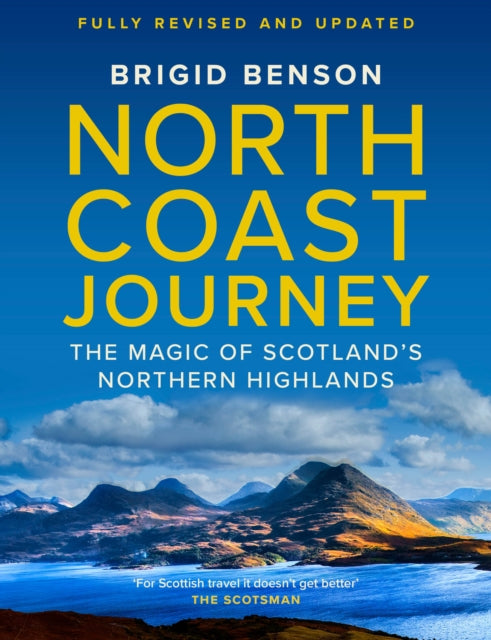 North Coast Journey: The Magic of Scotland’s Northern Highlands