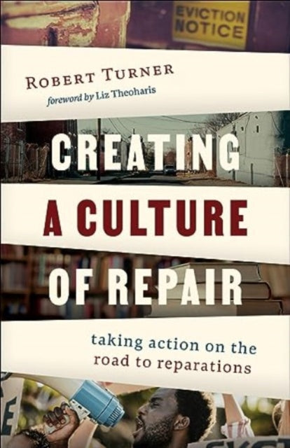 Creating a Culture of Repair: Taking Action on the Road to Reparations