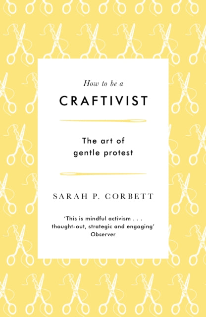 How to be a Craftivist: The art of gentle protest