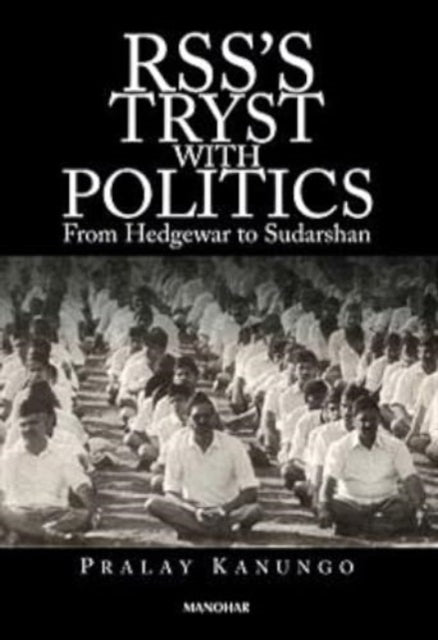RSS's Tryst With Politics: From Hedgewar to Sudarshan