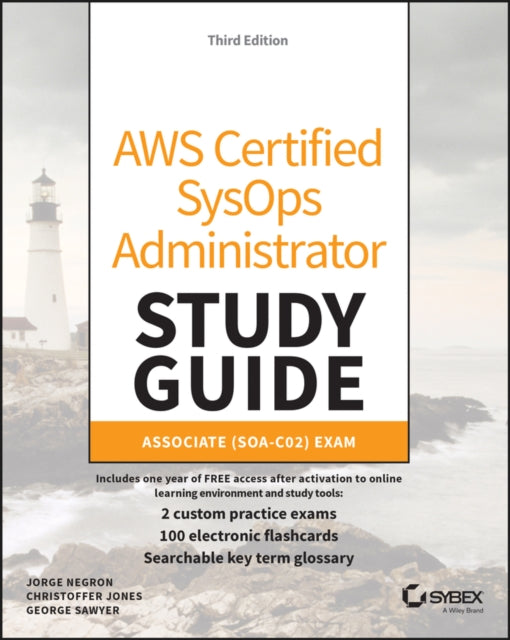 AWS Certified SysOps Administrator Study Guide: Associate SOA-C02 Exam