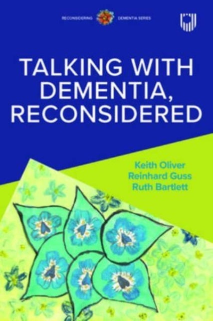 Talking with Dementia Reconsidered