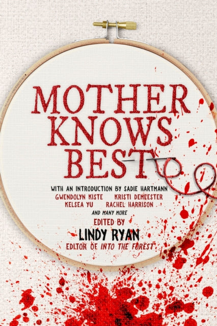 Mother Knows Best: Tales of Homemade Horror