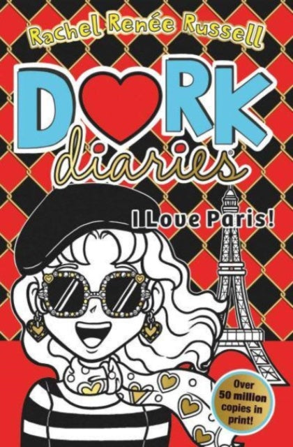 Dork Diaries: I Love Paris!: Jokes, drama and BFFs in the global hit series