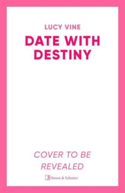 Date with Destiny: the laugh-out-loud romance from the beloved author of SEVEN EXES