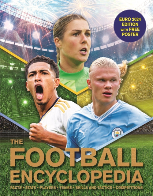 The Football Encyclopedia: Facts • Stats • Players • Teams • Skills and Tactics • Competitions