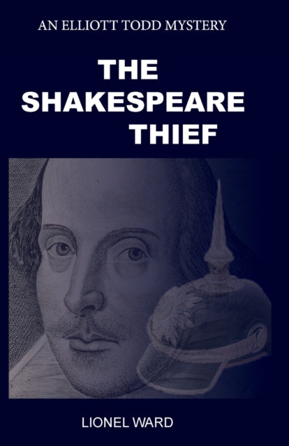 The Shakespeare Thief: An Elliot Todd Mystery Book 1