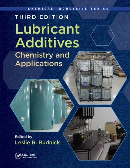 Lubricant Additives: Chemistry and Applications, Third Edition