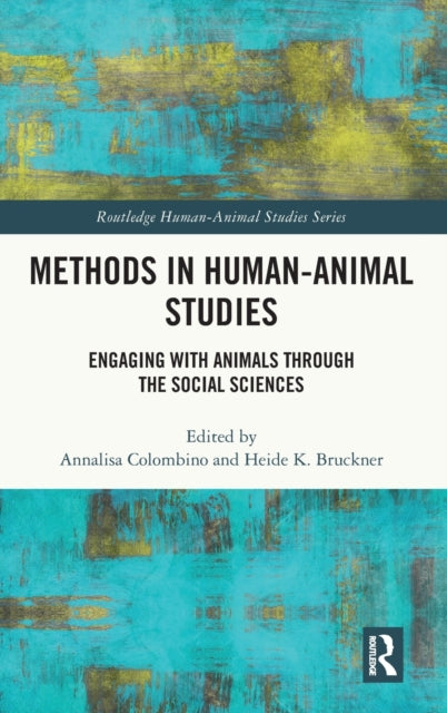 Methods in Human-Animal Studies: Engaging With Animals Through the Social Sciences