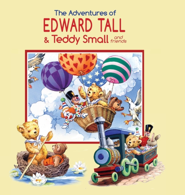 The Adventures of Edward Tall & Teddy Small and Friends