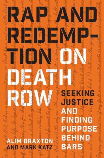 Rap and Redemption on Death Row: Seeking Justice and Finding Purpose behind Bars