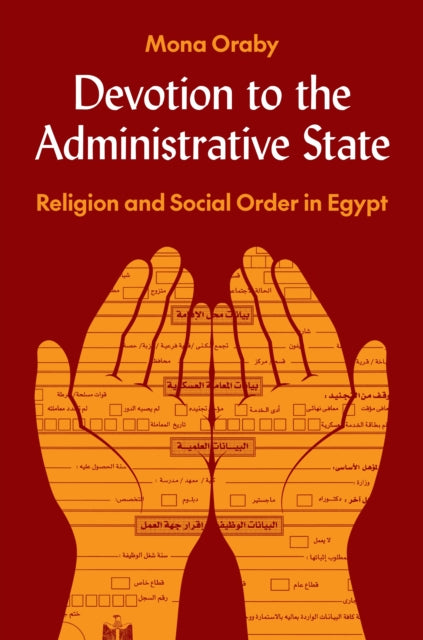 Devotion to the Administrative State: Religion and Social Order in Egypt