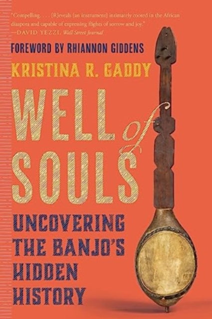 Well of Souls: Uncovering the Banjo's Hidden History