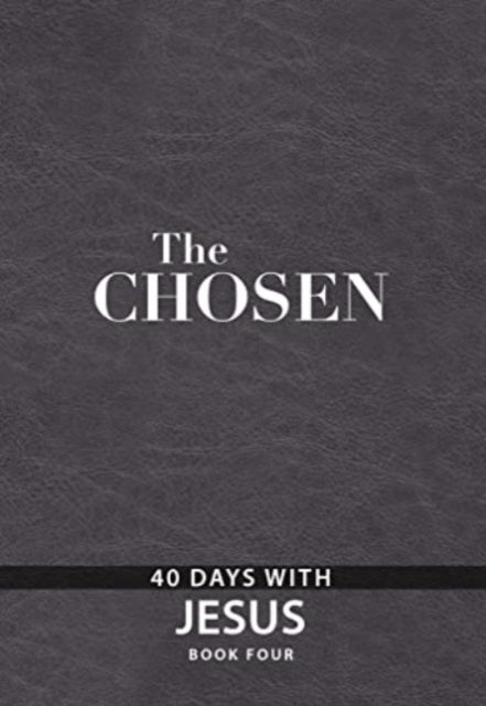 The Chosen Book Four: 40 Days with Jesus