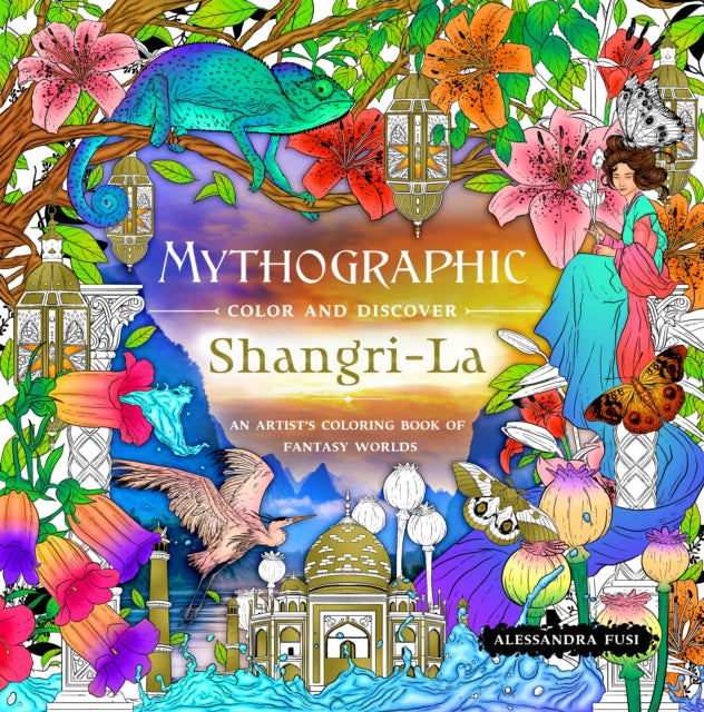 Mythographic Color and Discover: Shangri-La: An Artist’s Coloring Book of Fantasy Worlds