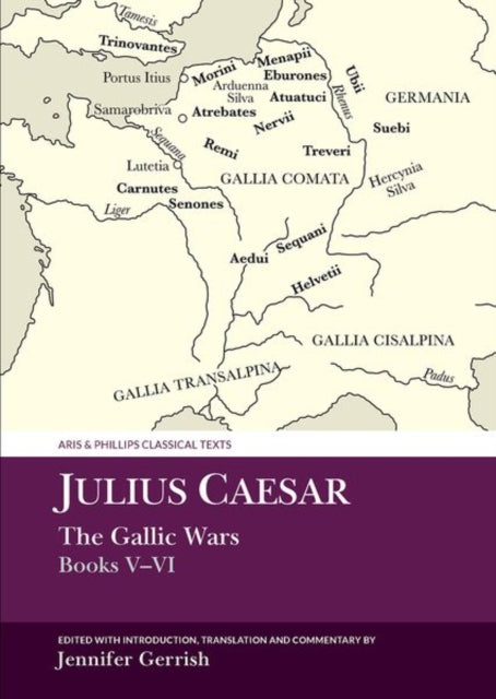 Julius Caesar: The Gallic War Books V-VI