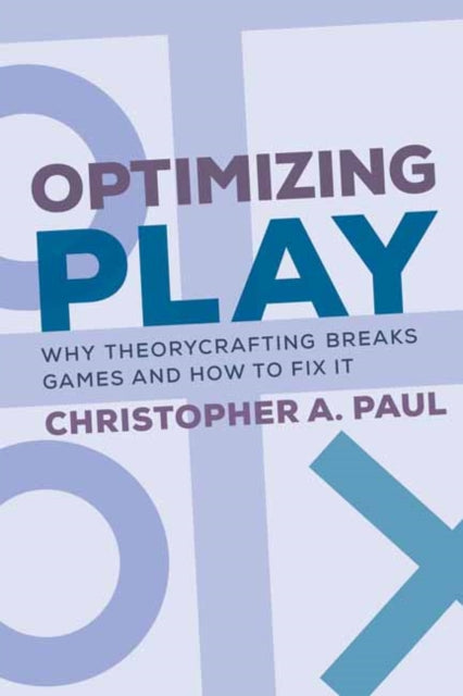 Optimizing Play: Why Theorycrafting Breaks Games and How to Fix It