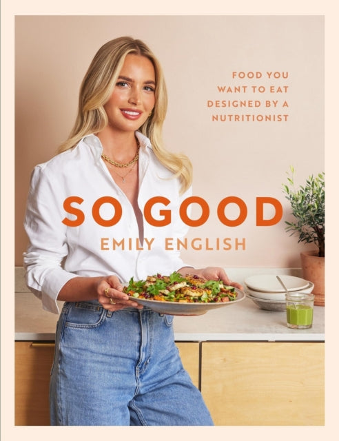 So Good: Food you want to eat, designed by a nutritionist