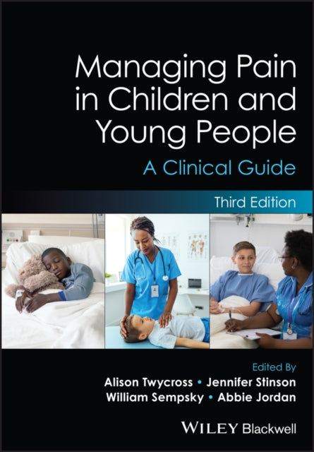 Managing Pain in Children and Young People: A Clinical Guide