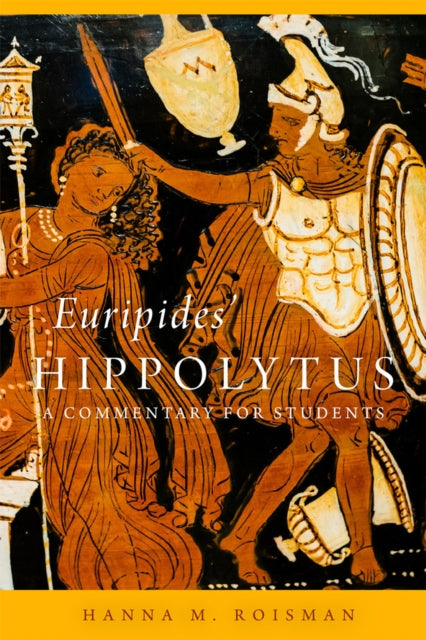 Euripides' Hippolytus Volume 64: A Commentary for Students