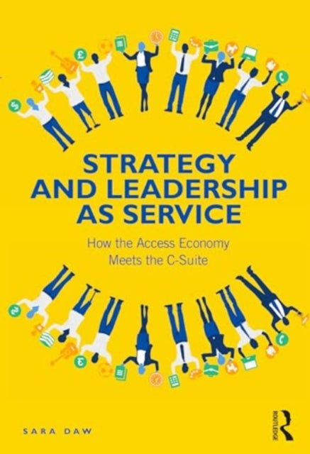 Strategy and Leadership as Service: How the Access Economy Meets the C-Suite