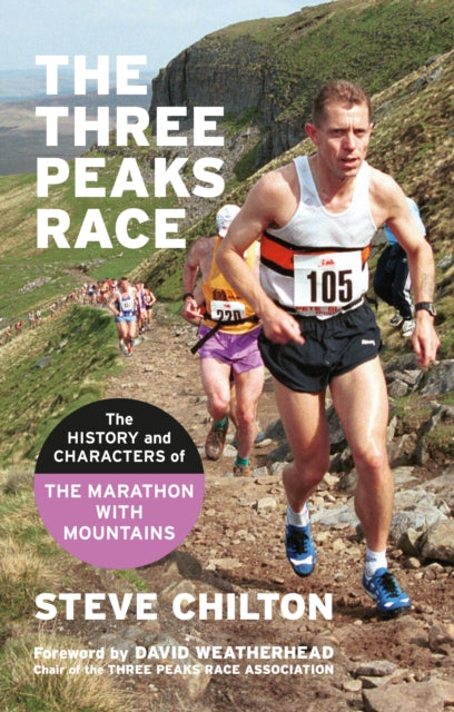 The Three Peaks Race: The history and characters of the Marathon with Mountains