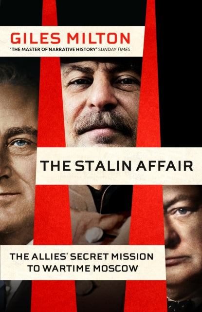 The Stalin Affair: The Impossible Alliance that Won the War