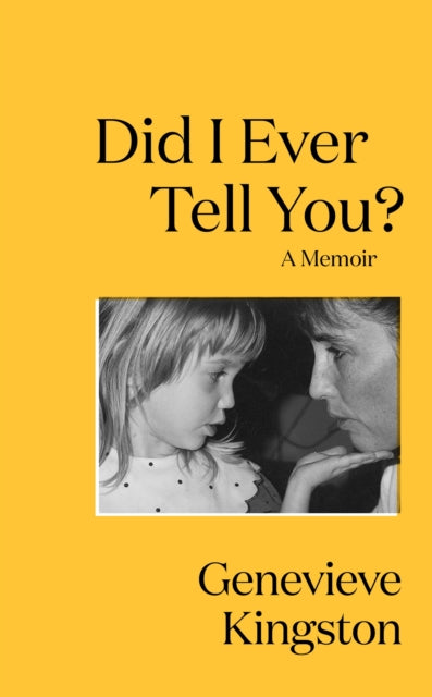Did I Ever Tell You?: The most moving memoir of 2024