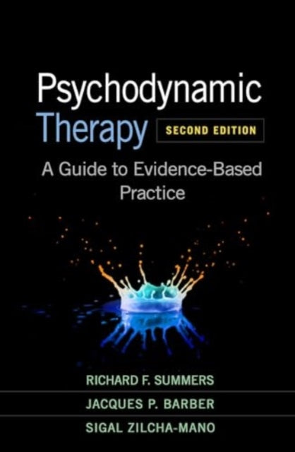 Psychodynamic Therapy, Second Edition: A Guide to Evidence-Based Practice