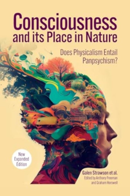 Consciousness and Its Place in Nature: Why Physicalism Entails Panpsychism (2nd Ed.)