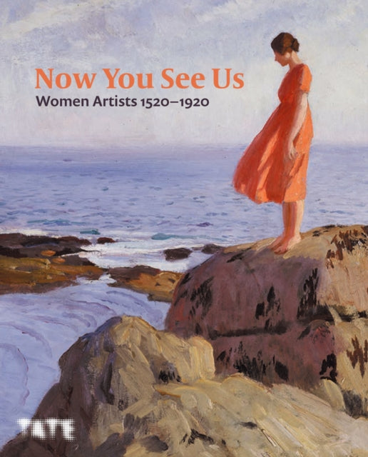 Now You See Us: Women Artists in Britain 1520–1920