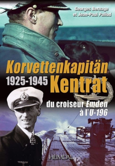 KorvettenkapitaN Kentrat: Du Croiseur Emden a L'U-196