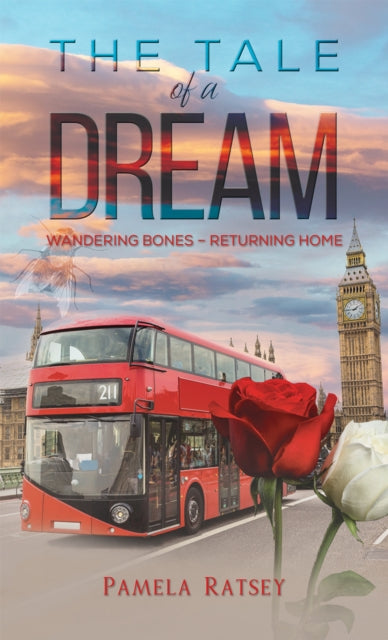The Tale of a Dream: Wandering Bones – returning home