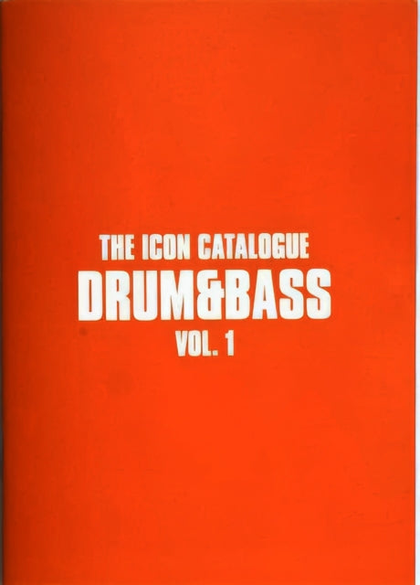 The Icon Catalogue Drum & Bass Vol. 1