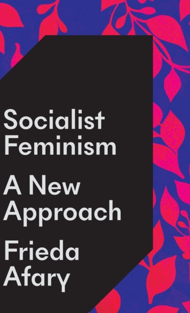 Socialist Feminism: A New Approach