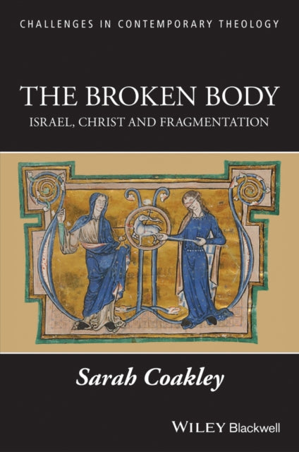 The Broken Body: Israel, Christ and Fragmentation