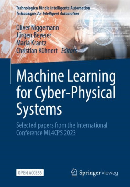 Machine Learning for Cyber-Physical Systems: Selected papers from the International Conference ML4CPS 2023