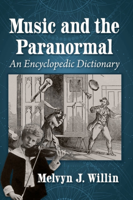 Music and the Paranormal: An Encyclopedic Dictionary