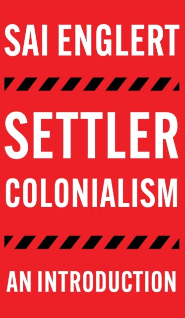 Settler Colonialism: An Introduction