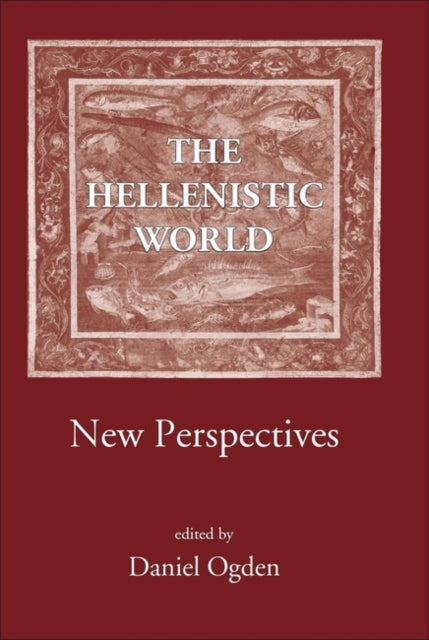 The Hellenistic World: New Perspectives