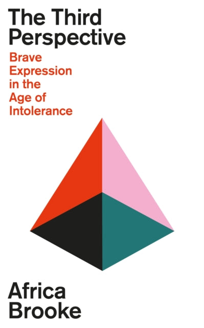 The Third Perspective: Brave Expression in the Age of Intolerance