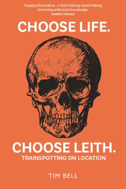 Choose Life. Choose Leith.: Trainspotting on Location