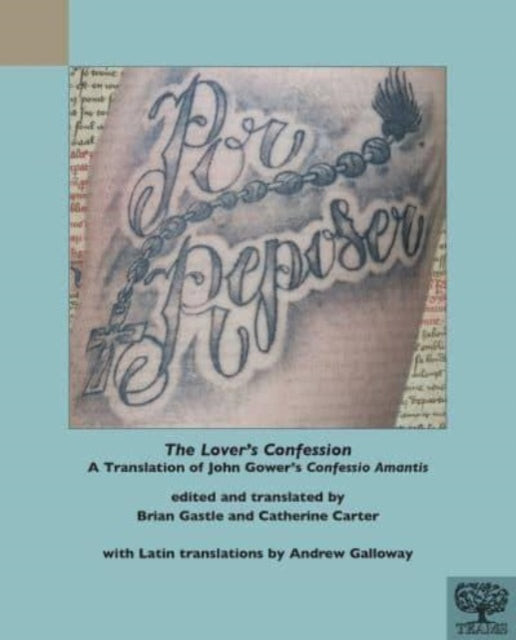 The Lover's Confession: A Translation of John Gower's Confessio Amantis