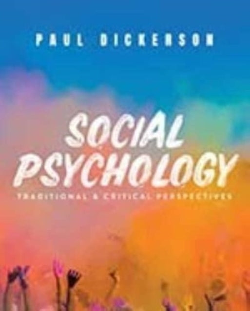 Social Psychology: Traditional and Critical Perspectives