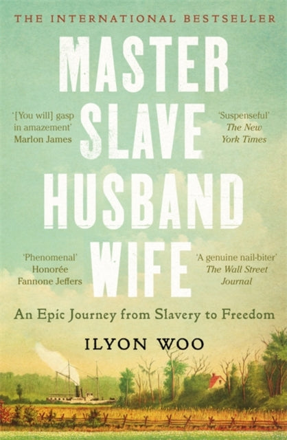 Master Slave Husband Wife: An epic journey from slavery to freedom - WINNER OF THE PULITZER PRIZE FOR BIOGRAPHY