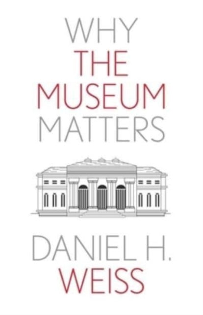 Why the Museum Matters