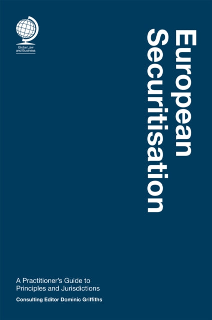 European Securitisation: A Practitioner’s Guide to Principles and Jurisdictions