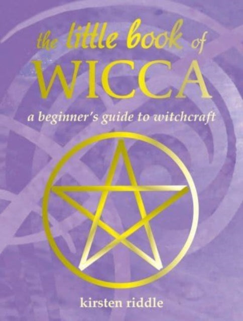 The Little Book of Wicca: A Beginner's Guide to Witchcraft