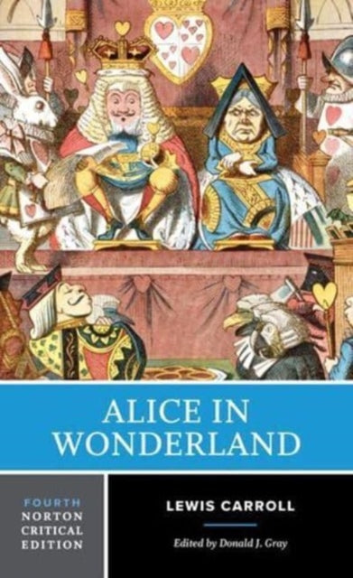 Alice in Wonderland: A Norton Critical Edition